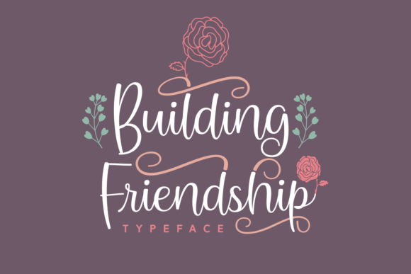 Building Friendship Font: A Branding Review