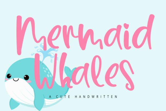 Mermaid Whales: The Handwritten Font for Clear Campaigns